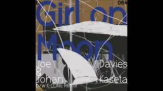 Joe Davies & Johan Kaseta - Girl on Moon [KANN64]