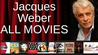 ALL Jacques Weber Movies Ranked by Score (Critics + Fans)