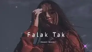 Falak Tak Chal Sath Mere || ( Slowed + Reverb ) | Lyrics | Lofi | Lofi Song | PRIMExANKIT