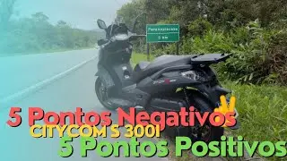 CITYCOM S 300i 5 PONTOS  POSITIVOS e 5 NEGATIVOS