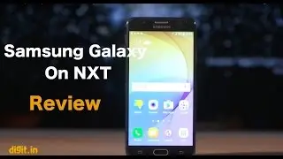 Samsung Galaxy On NXT Review | Digit.in