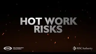 Hot Work Risks DVD from FPA & RISCAuthority