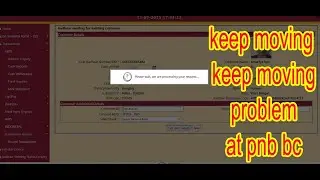 keep moving problem | Buffering Problem Solution | PNB CSP | ঘুরতেই থাকা সমস্যা থেকে সমাধান।