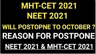 NEET 2021 AND MHT-CET 2021 EXAM WILL BE  POSTPONE | WILL NEET 2021 AND MHT-CET 2021 POSTPONE TO OCT.