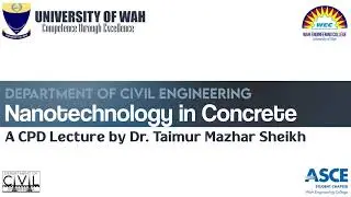 Nanotechnology in Concrete - CPD - Taimur Mazhar Sheikh