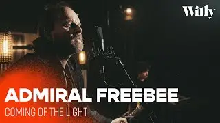 Willy // Admiral Freebee - Coming Of The Light (live)
