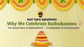 Unfolding the True Story of Bathukamma | The Legend Behind Telangana&rsquo;s Flower Festival