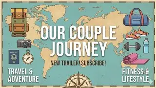 Our Channel's Trailer. Let's Travel, Fitness, Fashion, Cook & Adventure Together. Our Couple Journey