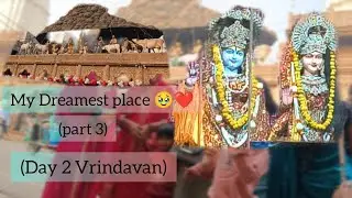 Day 2 part 3 vrindavan my Dreamest place 🥹❤️