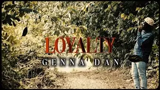 Genna Dan x Richout Records - LOYALTY |Official Music Video 