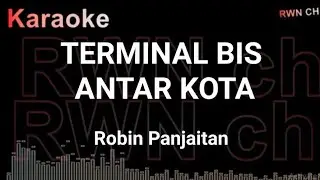 Karaoke Terminal Bis Antar Kota ~ Robin Panjaitan