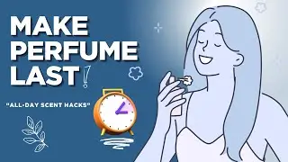 How to Make Your Perfume Last All Day | Easy Tips That Work!