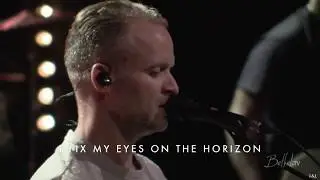 I Lift My Eyes Up To The Heaven Lyrics Live // Brian Johnson // Bethel Worship 2017