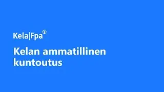 Nuoren työkykypolku: Kelan ammatillinen kuntoutus