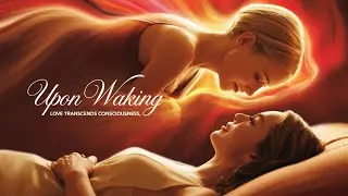 Upon Waking (2023) | Love Transcends All | INTENSE Lesbian Romance Drama Movie