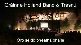 Trasn&uacute; & Gr&aacute;inne Holland Band: &Oacute;r&oacute; s&eacute; do bheatha bhaile