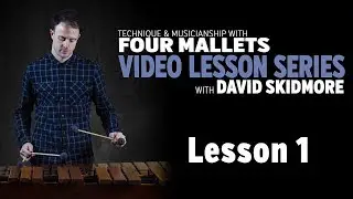 A Fresh Approach to 4 Mallets: Lesson 1