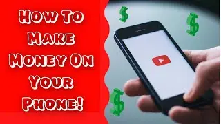 10 Proven Ways to Make Money With Your Smartphone