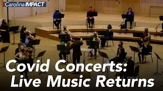 Covid Concerts: Live Music Returns - Carolina Impact: May 11, 2021