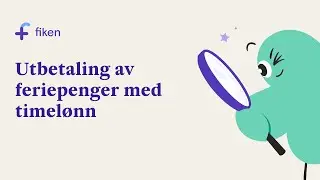 Utbetaling av feriepenger med timel&oslash;nn