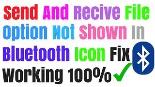 Send And Receive files Option Not Shown In Bluetooth Icon In windows 8