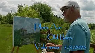 Plein Air  -  Old Barn  -  Volo area   7. 31. 2023