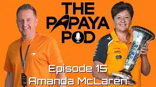 Episode 15 - Amanda McLaren Interview: Bruce McLaren&rsquo;s Legacy & McLaren F1 History
