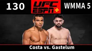 WMMA 5 Episode 130 | UFC Modern Day | UFC on ESPN+ Costa vs. Gastelum