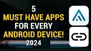 5 Must Have Apps for Every Android Device in 2024! (January)