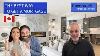 The Best Way To Get A Mortgage In Canada