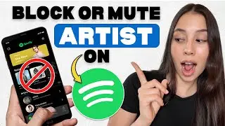 How to Block or Mute an Artist on Spotify (Mobile & Desktop Tutorial)