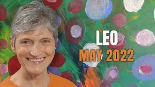Leo May 2022 Astrology Horoscope Forecast - Positive Energies Coming!