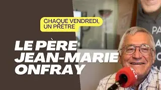 Chaque vendredi, un prêtre : Trente Glorieuses, mai 68, la vocation du père Jean-Marie Onfray