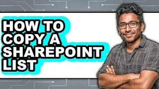 How to Copy a Sharepoint List - Step by Step