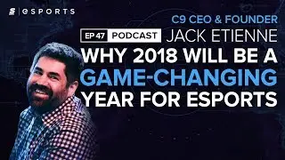 Cloud9&rsquo;s Jack Etienne on the 2018 NA LCS, his goals for C9 CS:GO and PUBG as an esport