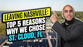 Top 5 Reasons for Moving To Saint Cloud, FL (Central Florida) in 2022