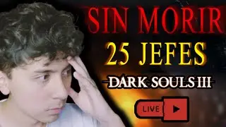 ¿Puedo vencer a TODOS los JEFES de DARK SOULS 3 SIN MORIR?🔥🗡️🔥
