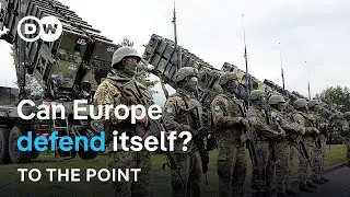 Between fear and deterrence: Can Europe defend itself? | To the point