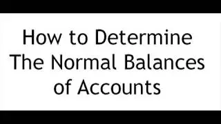 How to determine the normal balances of the accounts