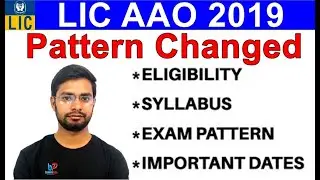 LIC AAO 2019 Vacancies | Notification | New Exam Pattern | Syllabus | How to Prepare