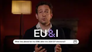 What lies ahead for the EMU after the 2024 EP elections? - Pierre Schlosser