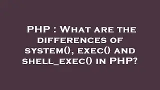 PHP : What are the differences of system(), exec() and shell_exec() in PHP?