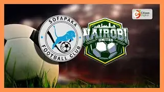 | SPORTY MONDAY | Sofapaka tear up 'Naibois'