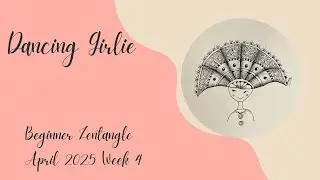 Dancing Girlie -Beginner Zentangle