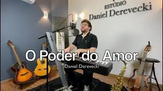O PODER DO AMOR - Daniel Derevecki
