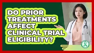 Do Prior Treatments Affect Clinical Trial Eligibility?