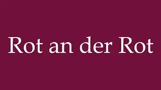How to Pronounce ''Rot an der Rot'' (Red on the red) Correctly in German