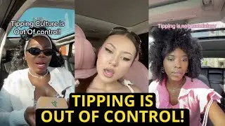 Tipping Culture Is Out Of Control | TikTok Rants On Tipping During Inflation