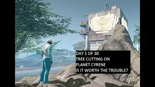 DAY 1 OF 30 - TREE CUTTING ON PLANET CYRENE - RECORDING SKILL/LOOT FOR 30 DAYS - ENTROPIA UNIVERSE