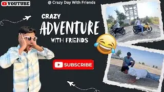 Crazy Adventure With Friends 😜 | Fun, Laughter & Bike Ride Moments 😂🔥